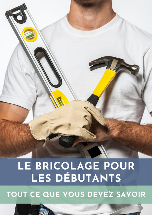 Le Bricolage pour les débutants